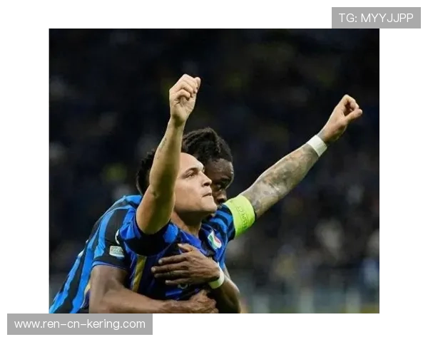 国米劳塔罗反击奔袭建功，梅阿查整场起立！这场比赛的激情与荣耀！